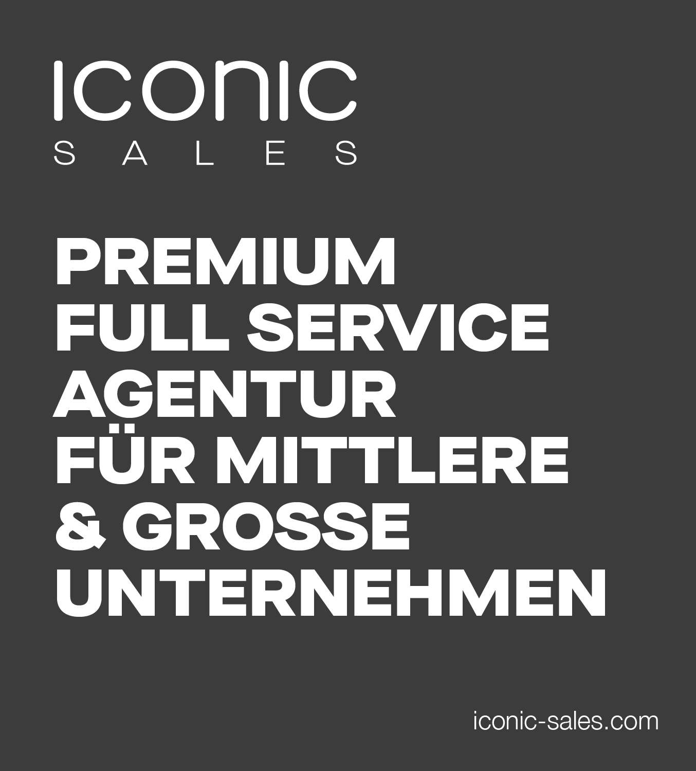 ICONIC Sales Premium Full Service Agentur für mittlere & große Unternehmen